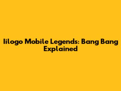 Iilogo Mobile Legends: Bang Bang Explained