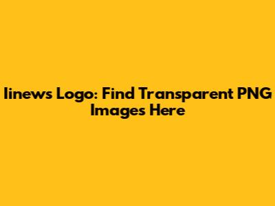Iinews Logo: Find Transparent PNG Images Here