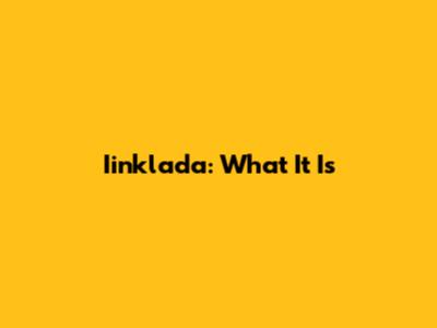Iinklada: What It Is