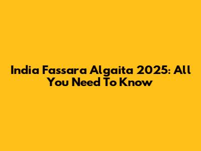 India Fassara Algaita 2025: All You Need To Know