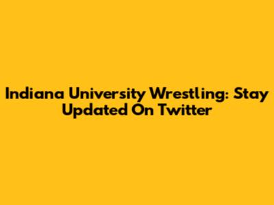 Indiana University Wrestling: Stay Updated On Twitter