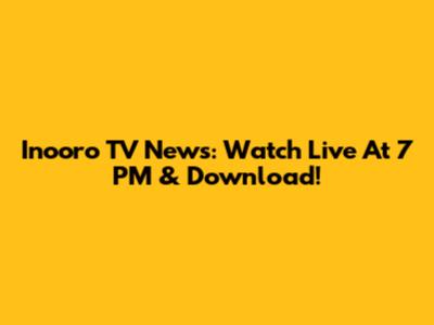 Inooro TV News: Watch Live At 7 PM & Download!