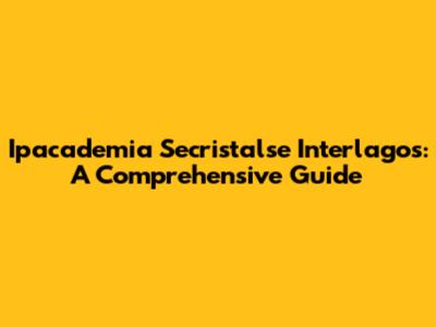 Ipacademia Secristalse Interlagos: A Comprehensive Guide