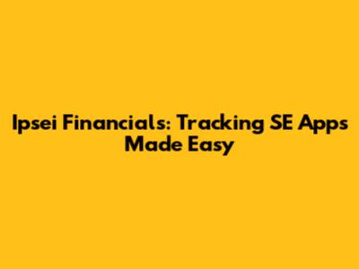 Ipsei Financials: Tracking SE Apps Made Easy