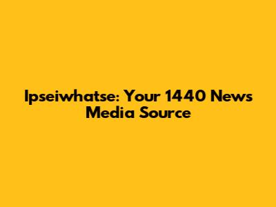 Ipseiwhatse: Your 1440 News Media Source