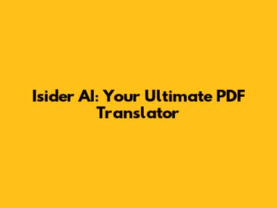 Isider AI: Your Ultimate PDF Translator