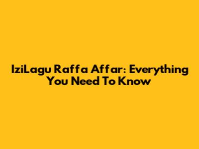 IziLagu Raffa Affar: Everything You Need To Know