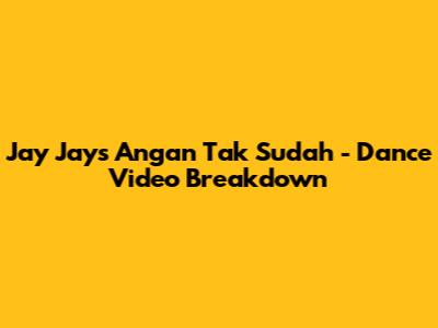 Jay Jay's 'Angan Tak Sudah' - Dance Video Breakdown