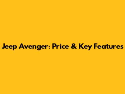Jeep Avenger: Price & Key Features