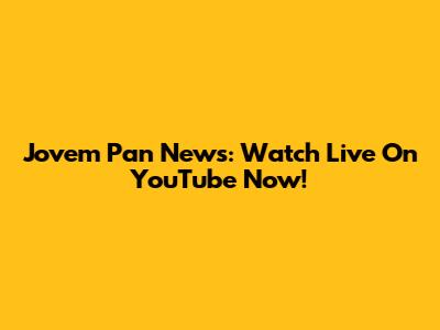 Jovem Pan News: Watch Live On YouTube Now!