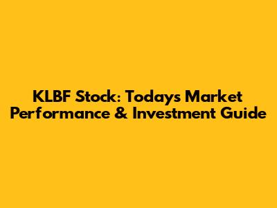 KLBF Stock: Today's Market Performance & Investment Guide