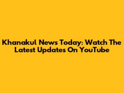 Khanakul News Today: Watch The Latest Updates On YouTube
