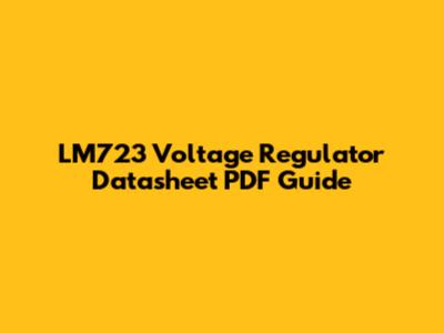 LM723 Voltage Regulator Datasheet PDF Guide