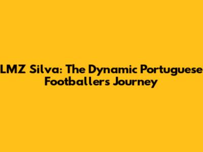 LMZ Silva: The Dynamic Portuguese Footballer's Journey