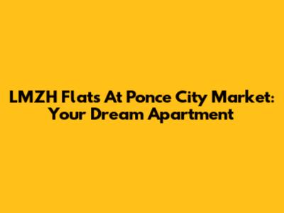 LMZH Flats At Ponce City Market: Your Dream Apartment
