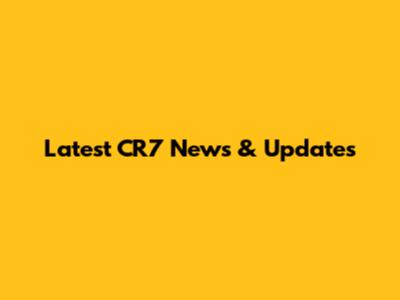 Latest CR7 News & Updates