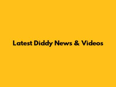 Latest Diddy News & Videos
