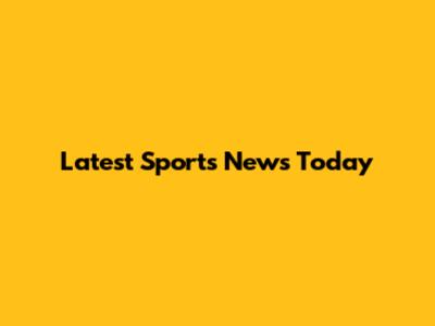 Latest Sports News Today