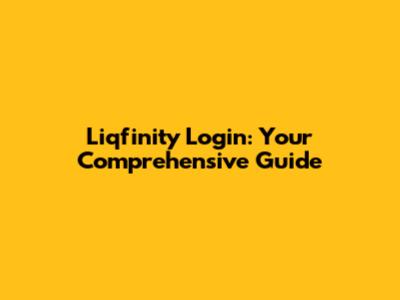 Liqfinity Login: Your Comprehensive Guide