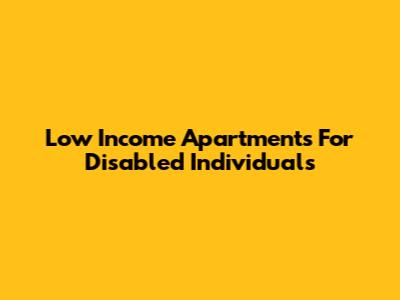 Low Income Apartments For Disabled Individuals