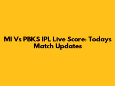 MI Vs PBKS IPL Live Score: Today's Match Updates