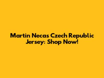 Martin Necas Czech Republic Jersey: Shop Now!