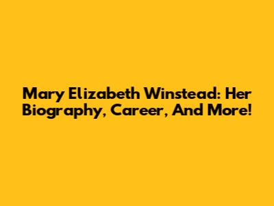 Mary Elizabeth Winstead: Her Biography, Career, And More!