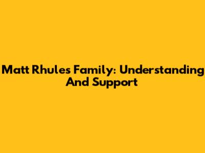 Matt Rhule's Family: Understanding And Support