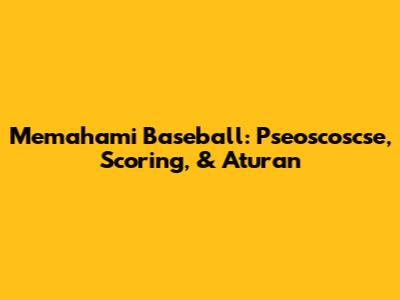 Memahami Baseball: Pseoscoscse, Scoring, & Aturan