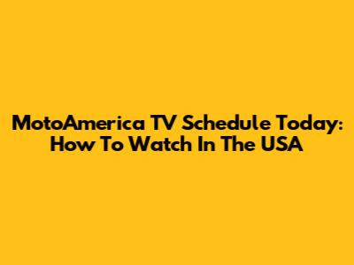 MotoAmerica TV Schedule Today: How To Watch In The USA