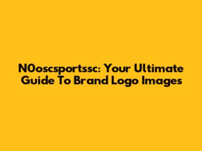 N0oscsportssc: Your Ultimate Guide To Brand Logo Images