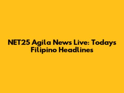 NET25 Agila News Live: Today's Filipino Headlines