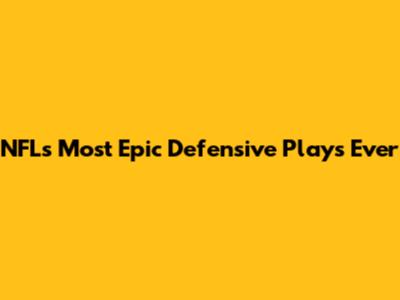 NFL's Most Epic Defensive Plays Ever