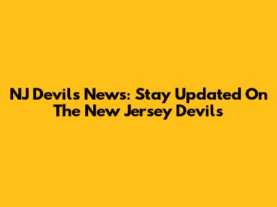 NJ Devils News: Stay Updated On The New Jersey Devils