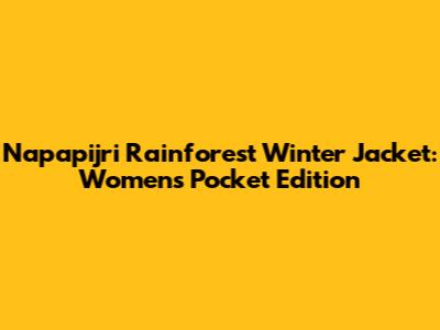 Napapijri Rainforest Winter Jacket: Women's Pocket Edition