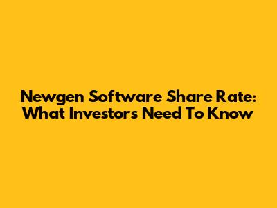 Newgen Software Share Rate: What Investors Need To Know