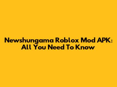 Newshungama Roblox Mod APK: All You Need To Know