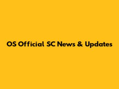 OS Official SC News & Updates