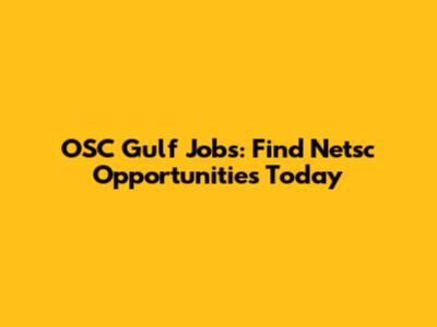 OSC Gulf Jobs: Find Netsc Opportunities Today