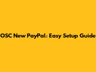 OSC New PayPal: Easy Setup Guide