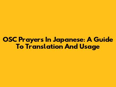OSC Prayers In Japanese: A Guide To Translation And Usage