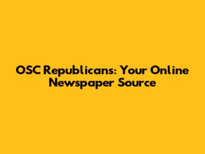 OSC Republicans: Your Online Newspaper Source