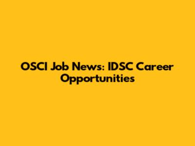 OSCI Job News: IDSC Career Opportunities