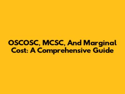 OSCOSC, MCSC, And Marginal Cost: A Comprehensive Guide