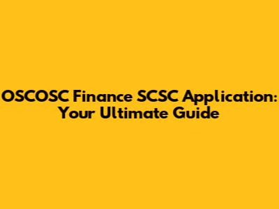 OSCOSC Finance SCSC Application: Your Ultimate Guide