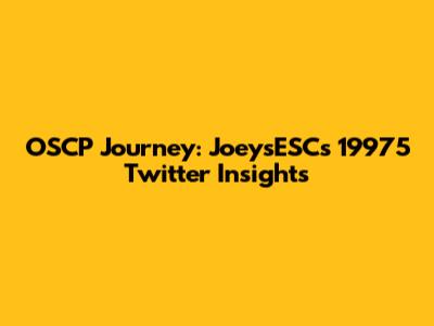 OSCP Journey: JoeysESC's 19975 Twitter Insights