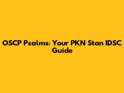 OSCP Psalms: Your PKN Stan IDSC Guide