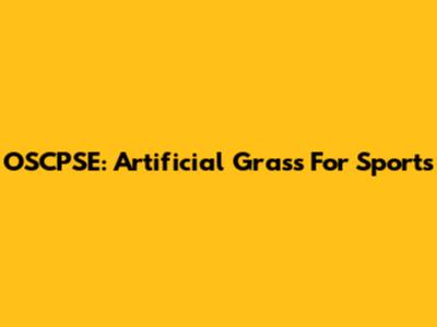 OSCPSE: Artificial Grass For Sports
