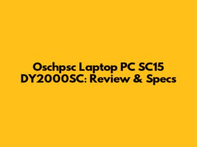 Oschpsc Laptop PC SC15 DY2000SC: Review & Specs