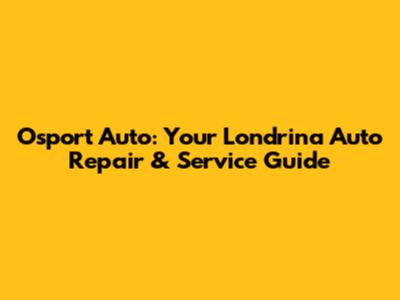 Osport Auto: Your Londrina Auto Repair & Service Guide